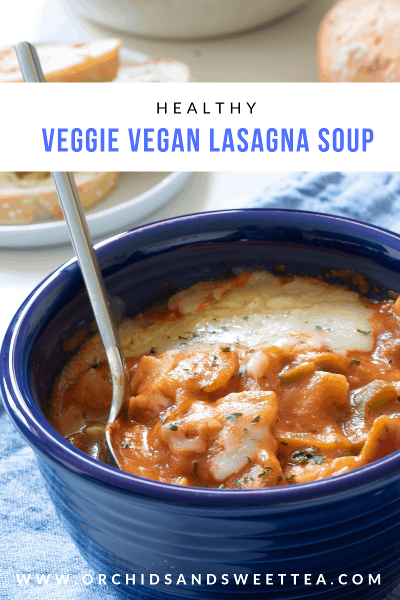 Healthy Veggie Vegan Lasagna Soup | Orchids + Sweet Tea